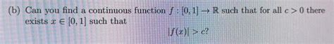 Solved B Can You Find A Continuous Function F [0 1]→r Such