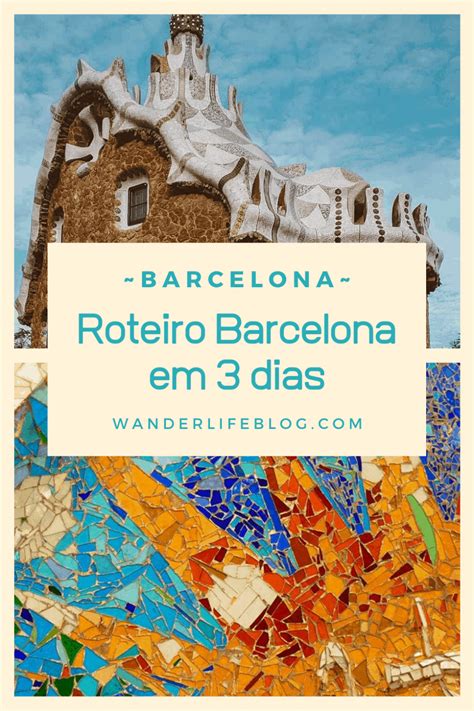 Visitar Barcelona Em Dias Roteiro E Dicas Saber Viajar