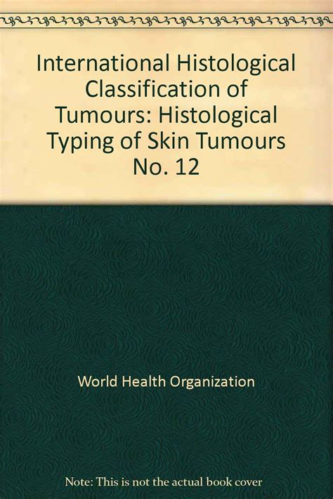 Histological Typing Of Skin Tumours International Histological