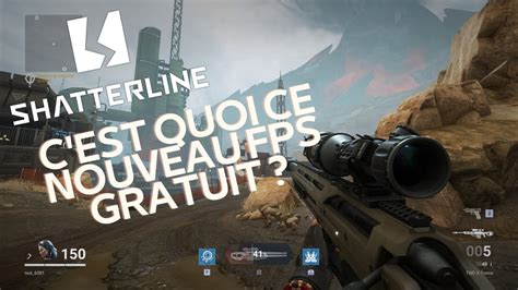 NOUVEAU FPS GRATUIT SHATTERLINE C EST QUOI CE NOUVEAU JEU YouTube