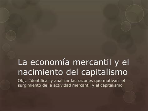 PPT La economía mercantil y el nacimiento del capitalismo PowerPoint