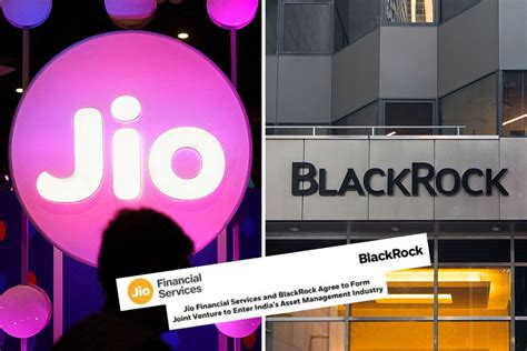 Jio Blackrock Jio Financial Services Has Joined With Blackrock To