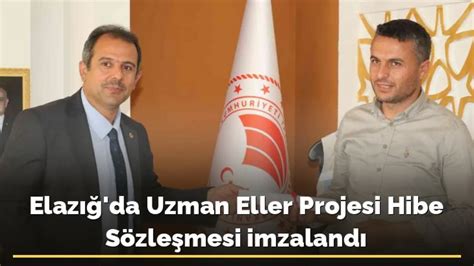 Elazığ da Uzman Eller Projesi Hibe Sözleşmesi imzalandı