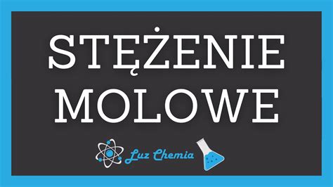 STĘŻENIE MOLOWE Matura z chemii YouTube