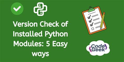 Best Ways To Check Python Module Versions Codeforgeek