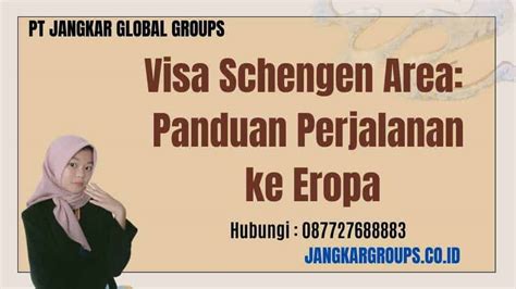 Visa Schengen Area Panduan Perjalanan Ke Eropa Jangkar Global Groups