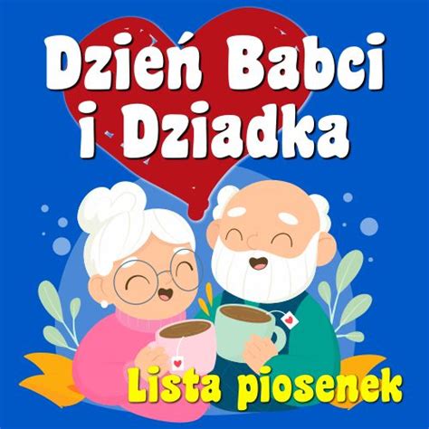 Najpiękniejsze piosenki na Dzień Babci i Dziadka Podkłady muzyczne