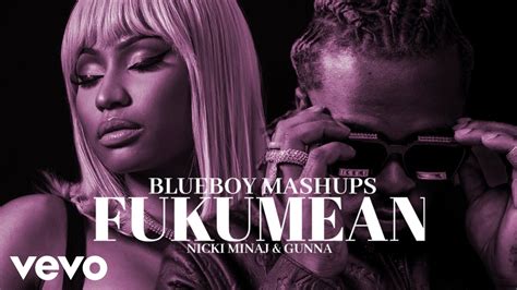 Nicki Minaj Gunna Fukumean Official Mashup YouTube