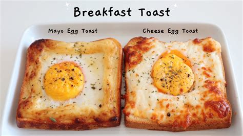 Breakfast Egg Toast Two Ways Korean Mayo Toast Cheese Toast Youtube