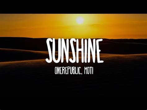 Onerepublic Sunshine Moti Remix Lyrics Youtube