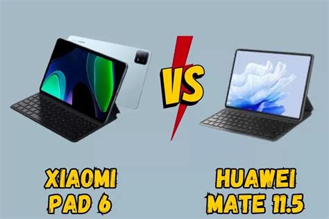 11 Perbandingan Xiaomi Pad 6 Dengan Huawei MatePad 11 5 Di Bulan