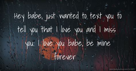 Hey Babe Just Wanted To Text You To Tell You That I Text Message By Crazypuppy
