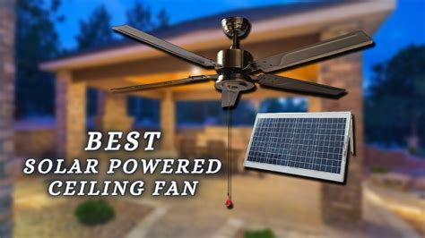 Best Solar Powered Ceiling Fan 3 Best Solar Fan Youtube