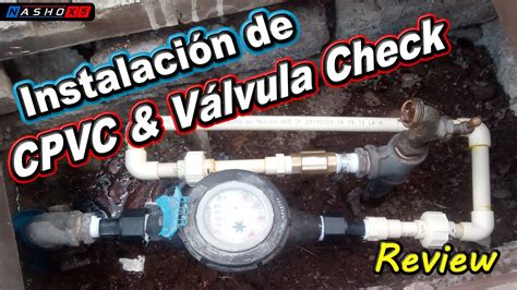 Cómo instalé la válvula check en el medidor de agua y la tubería cpvc