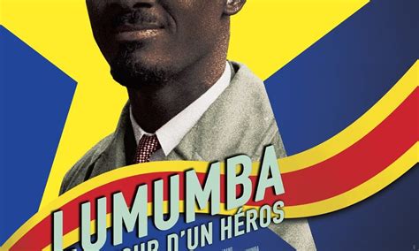 Bruxelles Lumumba Le Retour Dun H Ros En Avant Premi Re Le