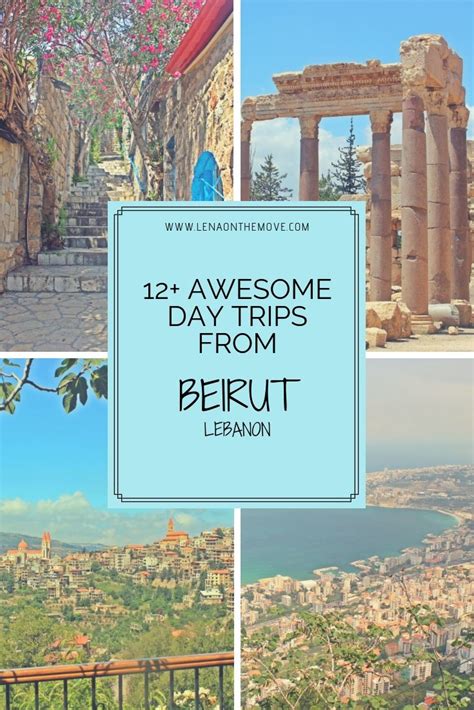 Awesome Day Trips From Beirut Lebanon S Hidden Gems In Day