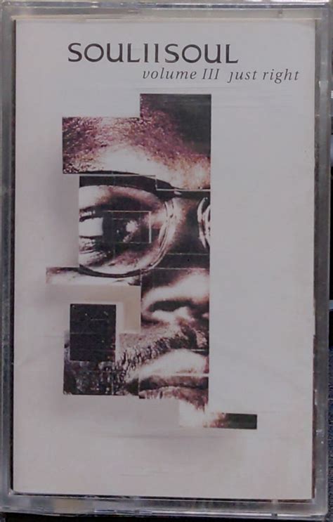 Soul Ii Soul Volume Iii Just Right Cassette Album Stereo Vinylheaven Your Source For