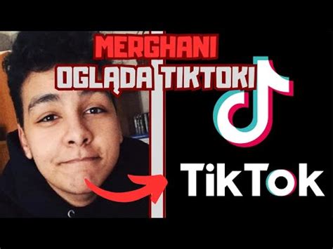 MERGHANI OGLĄDA TIKTOKI 1 YouTube