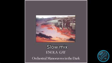 OMD Enola Gay Slow Mix YouTube