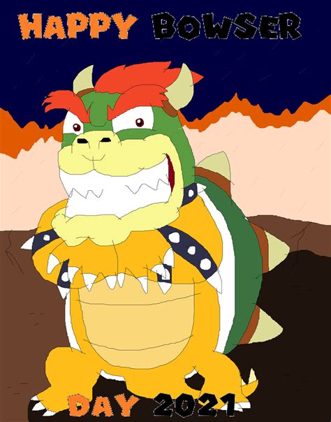 Happy Bowser Day 2021 By Sergi1995 On Deviantart