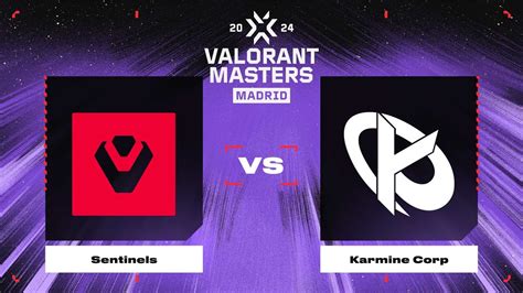 Sentinels Vs Karmine Corp Valorant Champions Tour