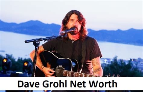 Dave Grohl Net Worth - Classic Rock News