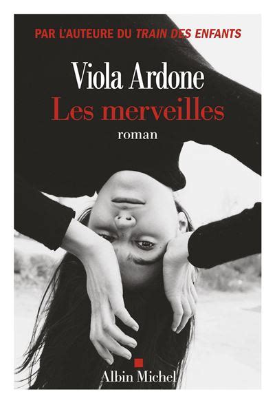 Les Merveilles Nomin Et Finaliste Pour Le Prix Du Roman Fnac