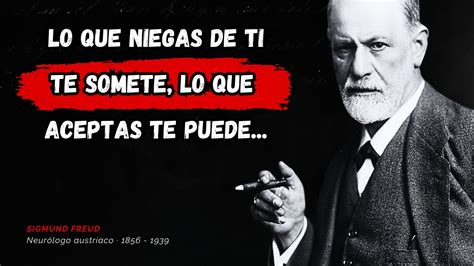 Citas De SIGMUND FREUD Que Dicen Mucho Sobre Nosotros Mismos YouTube