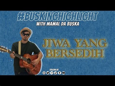 Jiwa Yang Bersedih Ghea Indrawari Acoustic Live Cover By Mamal Da