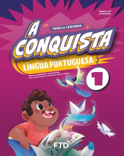Livro Conquista 1 Ano Pdf Professor - A Conquista - Língua Portuguesa - 1 Ano (PROFESSOR) | Drive de Estudos
