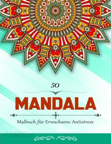 50 Mandala Malbuch für Erwachsene Antistress StressAbbauen