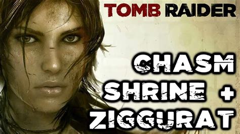 Tomb Raider Gameplay Chasm Shrine Chasm Ziggurat