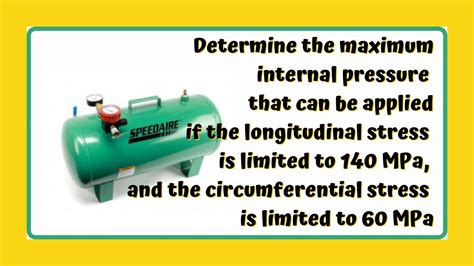 Thin Walled Pressure Vessels Sample Problem Mechanics Of Deformable