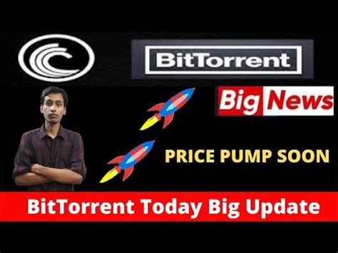 Bittorrent Coin Today Latest News Today News Big News Btt Weekly