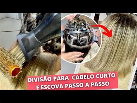 Como escovar cabelo curto mas divisão para escova YouTube