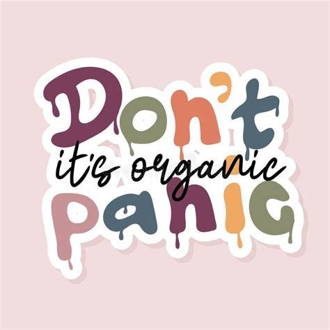 Dont Panic Its Organic Sticker Stock Vector Illustration Of Quote