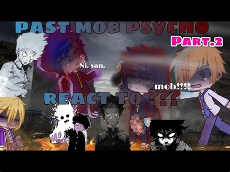 Past Mob Psycho React To Gacha Club Tiz Micna