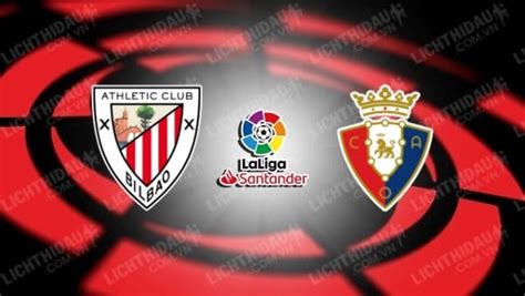 Nh N Nh Soi K O Bilbao Vs Osasuna H Ng Y