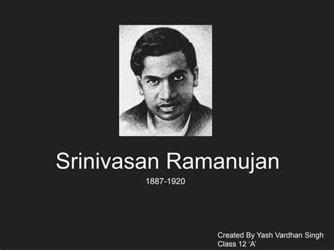 Srinivasa Ramanujan Ppt Free Download