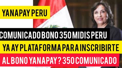 Comunicado Bono Yanapay Ya Hay Plataforma Para Inscribirte Al Bono