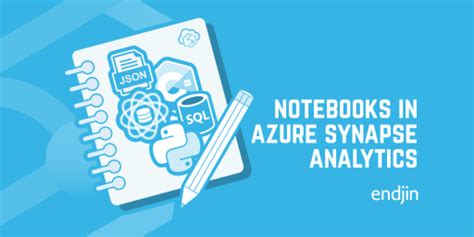 Notebooks In Azure Synapse Analytics Endjin Azure Data Analytics Consultancy Uk