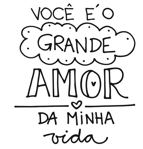 Imagem Voc O Grande Amor Da Minha Vida Png Frases Dia Dos