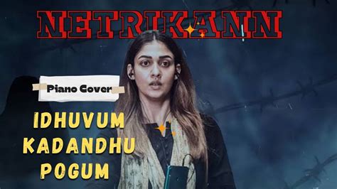 Idhuvum Kadandhu Pogum Song Instrumental Charanam Netrikann