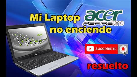 Mi Laptop Acer No Enciende Soluci N Youtube