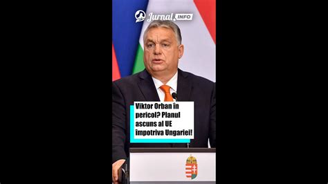 Viktor Orban în pericol Planul ascuns al UE împotriva Ungariei YouTube