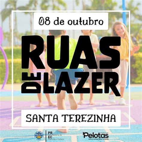 Coordena O De Comunica O Social Ruas De Lazer Chega Ao Bairro Santa