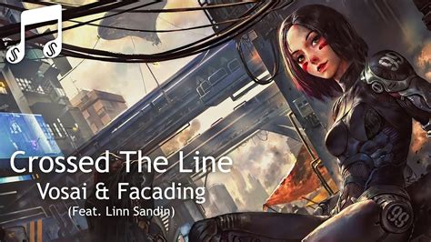 Vosai Facading Crossed The Line Feat Linn Sandin Shifty Beats