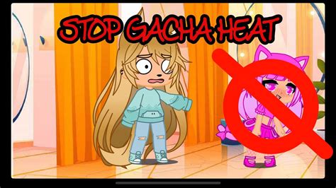 Stop Gacha Heat Stopgachaheat Youtube