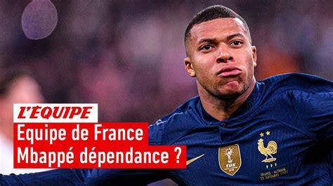 Analyse La D Pendance Des Bleus Envers Mbapp Facteur Cl De L