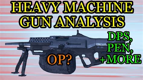 Heavy Machine Gun Analysis Tips And Tricks HMG Stats Objective